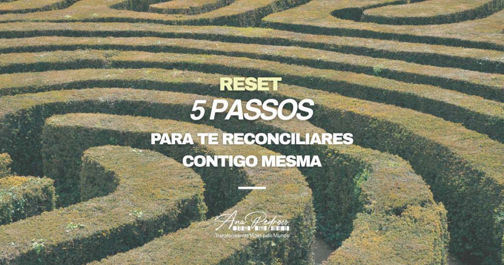 RESET – 5 Passos para te Reconciliares Contigo Mesma – Ana Pedroso