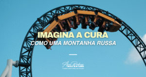 Montanha russa contra o céu azul, simbolizando o processo de cura com altos e baixos